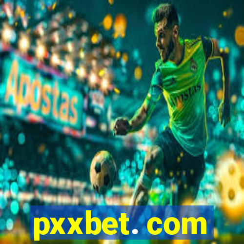 pxxbet. com